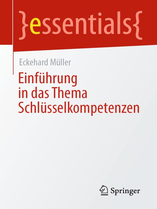 Title details for Einführung in das Thema Schlüsselkompetenzen by Eckehard Müller - Available